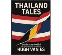 THAILAND TALES: A coming of age story filled with cultural shock anecdotes