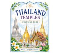 Thailand Temple Coloring Book: Color, Explore, and Discover the Beauty of Thailand