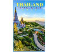 THAILAND Travel Guide 2025