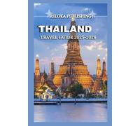 THAILAND TRAVEL GUIDE 2025-2026