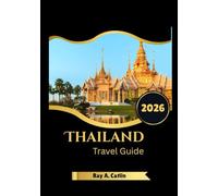 Thailand Travel Guide 2026