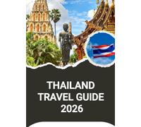 THAILAND TRAVEL GUIDE 2026