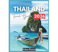 Thailand Travel Guide 2026: "Top Destinations, Beaches, Temples"