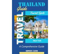 Thailand Travel Guide: A Comprehensive Guide