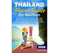 Thailand Travel Guide for Women: How to pick the right month & coast and explore safely with plug-and-play plans, without overwhelm or monsoon mistakes