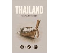 Thailand Travel Notebook: Lined Journal for Travel Notes and Memories 120 Lined Pages | 6 x 9 Inches