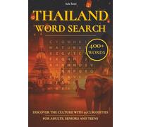 Thailand Word Search Puzzle Book: A Thailand-Themed Word Search Book with 55 Cultural Curiosities | Large Print | Over 50 Puzzles for Adults, Seniors & Teens | 6x9 inches, 110 pages