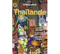 Thaïlande: | Itinéraires, expériences, conseils pratiques