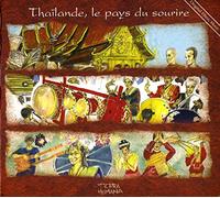 Thaïlande, Le Pays Du Sourire