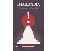 Thailandia: Storia, società e tradizioni - il libro, prima di partire