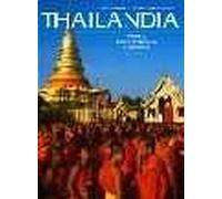 Thailandia. Terra dell'eterno sorriso. Ediz. illustrata