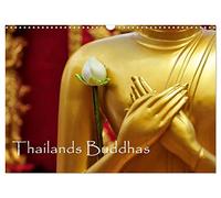 Thailands Buddhas (Wandkalender 2026 DIN A3 quer), CALVENDO Monatskalender: Der buddhistische Glaube ist in Thailand ein wichtiger Bestandteil des täglichen Lebens.