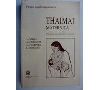 "THAIMAI MATERNITA' Una Guida Ayurvedia per il benessere"