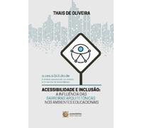 Thais de Oliveira Acessibilidade E Inclusão (Tascabile)