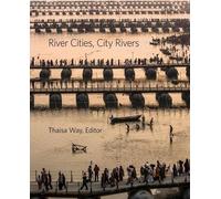 Thaïsa Way River Cities, City Rivers (Copertina rigida)