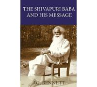 Thakur Lal Manandhar J G Bennett The Shivapuri Baba and His Message (Tascabile)