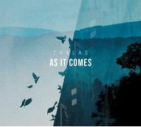 Thalas As It Comes