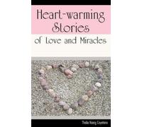 Thalia N Cayetano Heart-warming Stories of Love and Miracles (Tascabile)