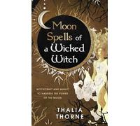 Thalia Thorne Moon Spells of a Wicked Witch (Copertina rigida)