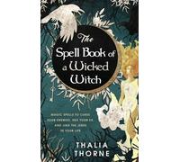 Thalia Thorne The Spell Book of a Wicked Witch (Copertina rigida)