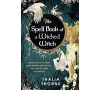 Thalia Thorne The Spell Book of a Wicked Witch (Tascabile)