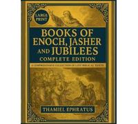 Thamiel Ephratu Books of Enoch, Jasher and Jubilees Complete Editio (Tascabile)
