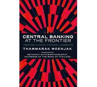 Thammarak Moenjak Central Banking at the Frontier (Copertina rigida)