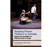 Thana Ridha Sylvie Frigon Staging Prison Theatre in Canada (Copertina rigida)
