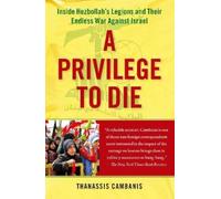 Thanassis Cambanis A Privilege to Die (Tascabile)
