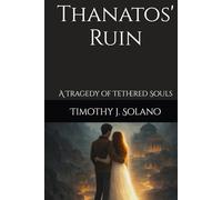 Thanatos' Ruin: A Tragedy of Tethered Souls