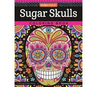 Thaneeya McArdle Sugar Skulls Coloring Book (Tascabile) Coloring is Fun