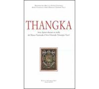 Thangka. Sette dipinti tibetani su stoffa del Museo nazionale d'arte orientale «Giuseppe Tucci». Ediz. illustrata