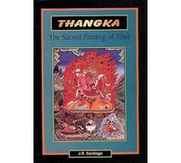 Thangka: The Sacred Painting of Tibet
