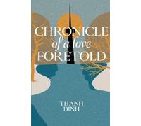 Thanh Dinh Chronicle of a Love Foretold (Tascabile) Dong & Simon's Chronicle