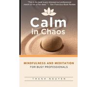 Thanh Nguyen Calm in Chaos (Tascabile)