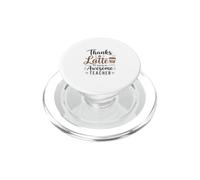 Thank A Latte For Being An Awesome Teacher Funny Coffee PopSockets PopGrip per MagSafe