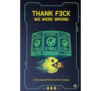 Thank F3ck - We Were Wrong: A Procedural History of the Collapse