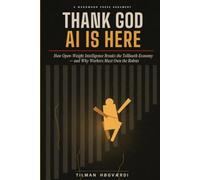Thank God AI Is Here: How Open-Weight Intelligence Breaks the Tollbooth Economy - and Why Workers Must Own the Robots