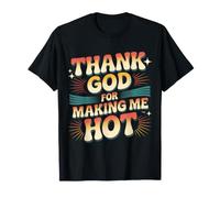 Thank God for Making Me Hot Vibrazioni sicure |||- Maglietta