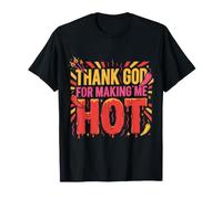 Thank God for Making Me Hot Vibrazioni sicure ||- Maglietta
