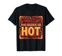 Thank God for Making Me Hot Vibrazioni sicure - Maglietta