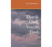 Thank God, You're God