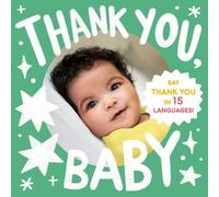 Thank You, Baby (A Little Languages Series Board Book for Toddlers)