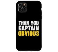 Thank You Captain Obvious Custodia per iPhone 11 Pro Max
