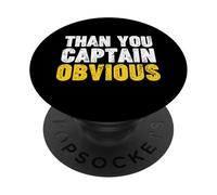 Thank You Captain Obvious PopSockets PopGrip Adesivo