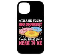 Thank You Ciambella Sai cosa intendi per me Custodia per iPhone 13
