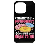 Thank You Ciambella Sai cosa intendi per me Custodia per iPhone 13 Pro