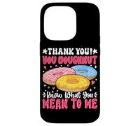 Thank You Ciambella Sai cosa intendi per me Custodia per iPhone 14 Pro