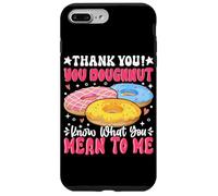 Thank You Ciambella Sai cosa intendi per me Custodia per iPhone 7 Plus/8 Plus