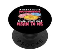 Thank You Ciambella Sai cosa intendi per me PopSockets PopGrip Adesivo